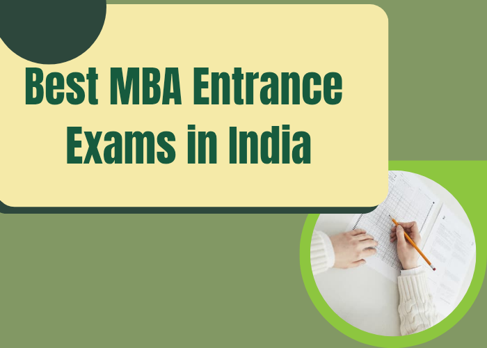 Best MBA Entrance Exams in India
